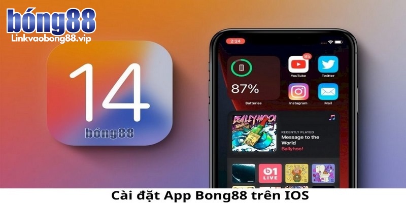 Cách tải app Bong88 cho iOS chỉ với vài thao tác đơn giản cho anh em bet thủ