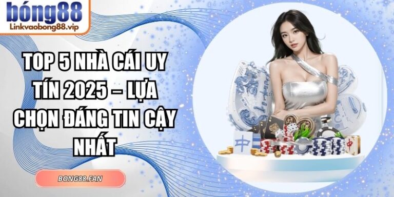 top 5 nhà cái uy tín